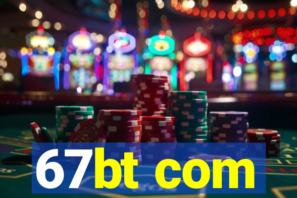 67bt com